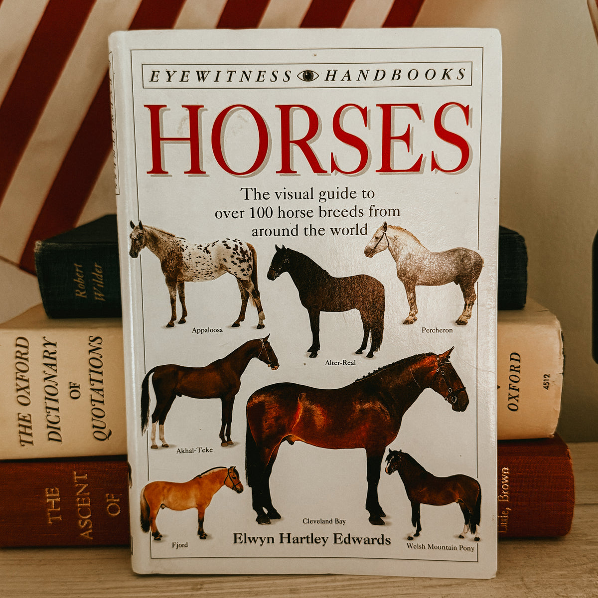 1993 DK Eyewitness Handbooks: Horses Hardcover – Visual Breed Encyclopedia Guide by Elwyn Hartley Edwards